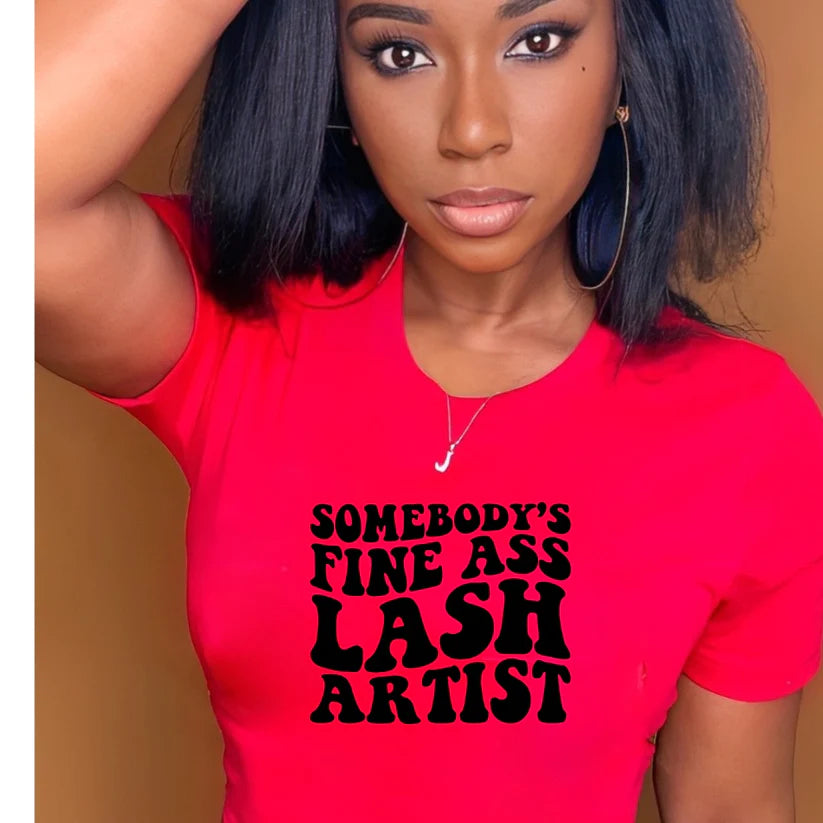 SOMEBODY'S FINE ASS LASH ARTIST